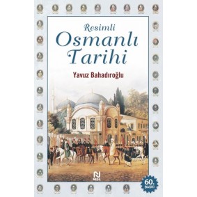 Resimli Osmanlı Tarihi Resimli Osmanlı Tarihi