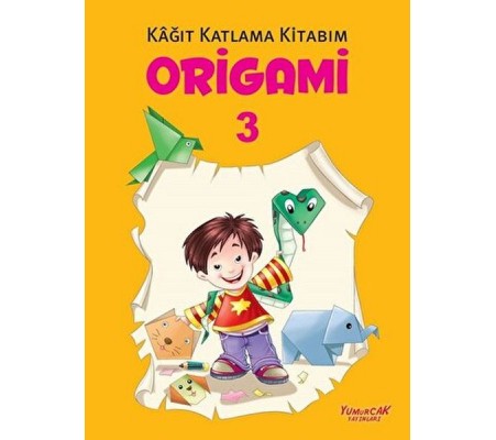 Origami 3 - Kağıt Katlama Kitabım