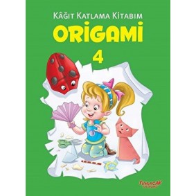 Origami 4 - Kağıt Katlama Kitabım Origami 4 - Kağıt Katlama Kitabım