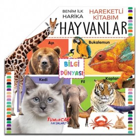 Benim İlk Hareketli Kitabım Hayvanlar Benim İlk Hareketli Kitabım Hayvanlar