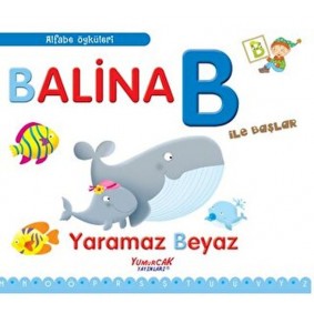 Alfabe Öyküleri - Balina B İle Başlar Alfabe Öyküleri - Balina B İle Başlar
