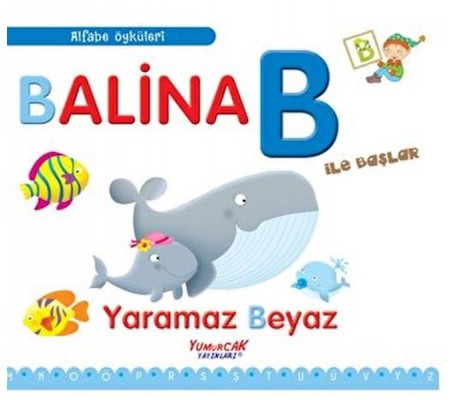 Alfabe Öyküleri - Balina B İle Başlar