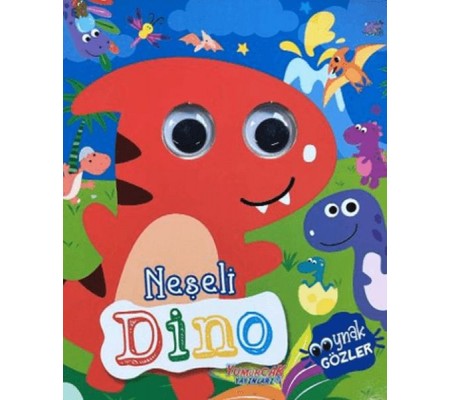 Neşeli Dino - Oynak Gözler