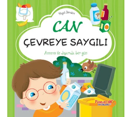 Can Çevreye Saygılı– Hayat Dersleri Dizisi