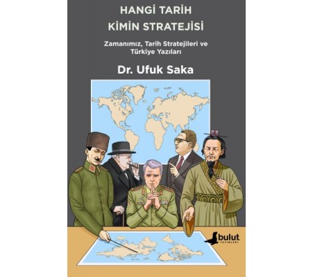 Hangi Tarih Kimin Stratejisi - Zamanımız, Tarih Stratejileri ve Türkiye Yazıları