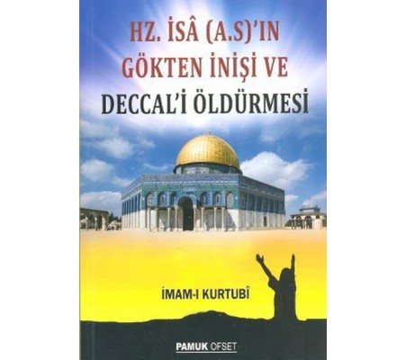 Hz. İsa (A.S.)'ın Gökten İnişi ve Deccal'i Öldürmesi (Sır-008/P16)