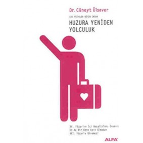 Huzura Yeniden Yolculuk Huzura Yeniden Yolculuk
