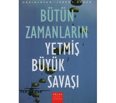 Bütün Zamanların Yetmiş Büyük Savaşı