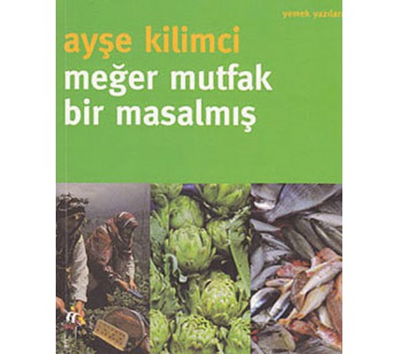 Meğer Mutfak Bir Masalmış