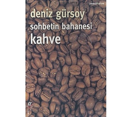 Sohbetin Bahanesi Kahve