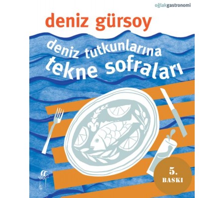 Deniz Tutkunlarına Tekne Sofraları