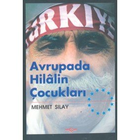 Avrupada Hilalin Çocukları Avrupada Hilalin Çocukları