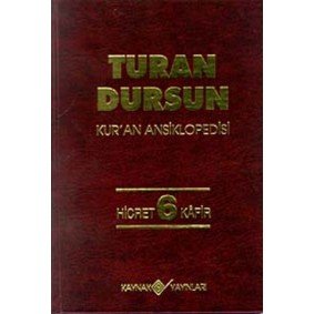Kur’an Ansiklopedisi Cilt 6 Hicret-Kafir Kur’an Ansiklopedisi Cilt 6 Hicret-Kafir