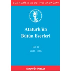 Atatürk'ün Bütün Eserleri Cilt: 22 (Ciltli)