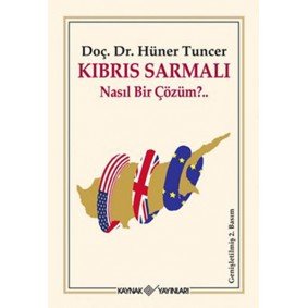 Kıbrıs Sarmalı Nasıl Bir Çözüm? Kıbrıs Sarmalı Nasıl Bir Çözüm?