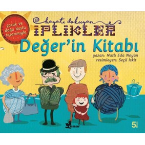 Hayatı Dokuyan İplikler - Değer'in Kitabı
