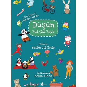 Düşün, Bul, Çiz, Boya - Okul Öncesi Etkinlik Kitabım Düşün, Bul, Çiz, Boya - Okul Öncesi Etkinlik Kitabım