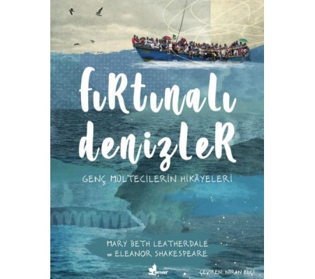 Fırtınalı Denizler - Genç Mültecilerin Hikayeleri