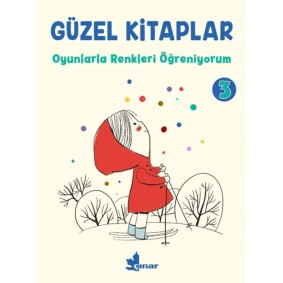 Güzel Kitaplar 3 - Oyunlarla Renkleri Öğreniyorum Güzel Kitaplar 3 - Oyunlarla Renkleri Öğreniyorum