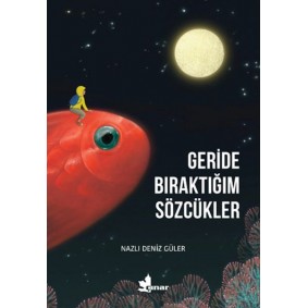 Geride Bıraktığım Sözcükler Geride Bıraktığım Sözcükler