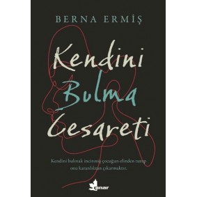 Kendini Bulma Cesareti Kendini Bulma Cesareti