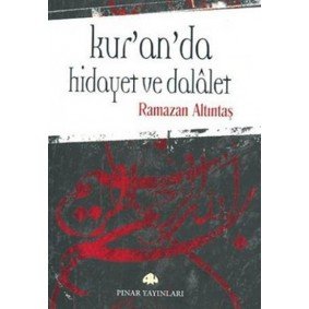 Kur'an'da Hidayet ve Dalalet Kur'an'da Hidayet ve Dalalet