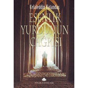 Esenlik Yurdunun Çağrısı Esenlik Yurdunun Çağrısı