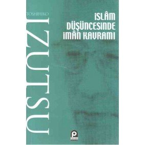İslam Düşüncesinde İman Kavramı İslam Düşüncesinde İman Kavramı
