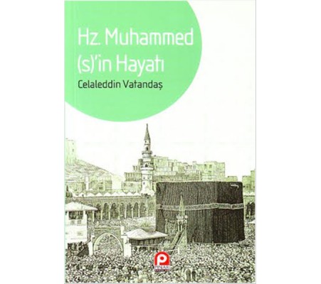 Hz. Muhammed’in Hayatı