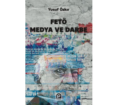 FETÖ Medya ve Darbe