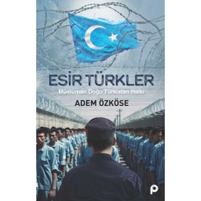 Esir Türkler Esir Türkler