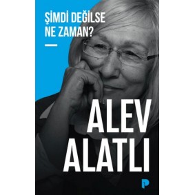 Şimdi Değilse Ne Zaman? Şimdi Değilse Ne Zaman?