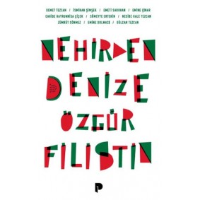 Nehirden Denize Özgür Filistin Nehirden Denize Özgür Filistin