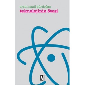 Teknolojinin Ötesi Teknolojinin Ötesi
