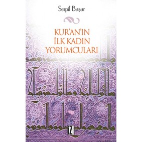 Kur'an'ın İlk Kadın Yorumcuları Kur'an'ın İlk Kadın Yorumcuları