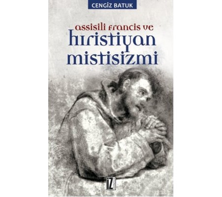 Assisili Francis ve Hıristiyan Mistisizmi