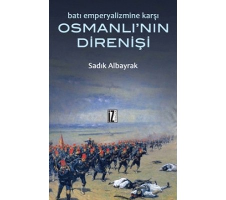 Batı Emperyalizmine Karşı Osmanlı'nın Direnişi