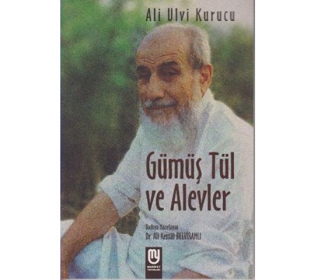 Gümüş Tül ve Alevler