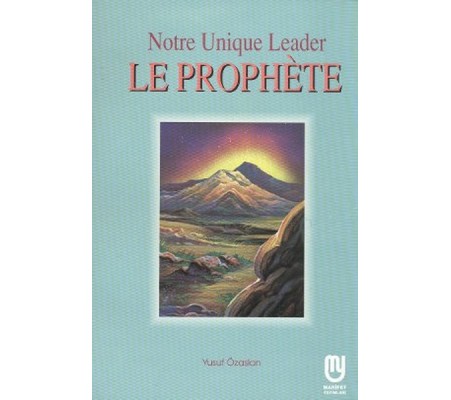 Notre Unique Leader Le Prophete