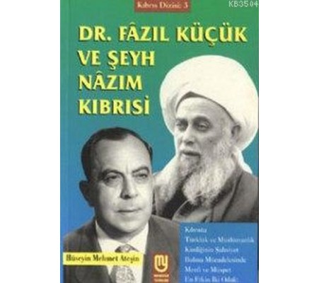 Dr. Fazıl Küçük ve Şeyh Nazım Kıbrısi