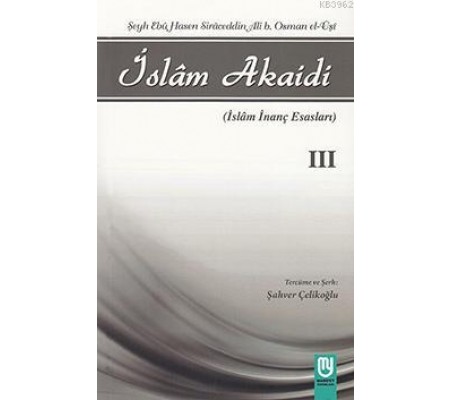 İslam Akaidi Emali Şerhi (3. Cilt) / Maturidi Akaidi (İslam İnanç Esasları)