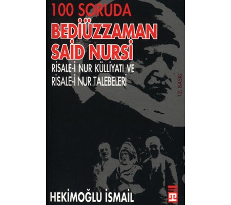 100 Soruda Bediüzzaman Said Nursi 100 Soruda Bediüzzaman Said Nursi