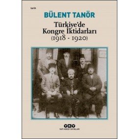 Türkiye’de Kongre İktidarları Türkiye’de Kongre İktidarları