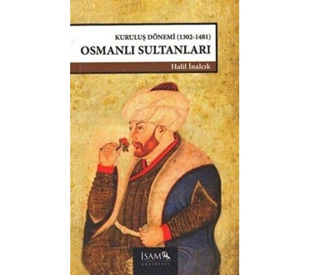 Kuruluş Dönemi Osmanlı Sultanları