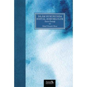 İslam Hukukunda Sosyal Sorumluluk-Akıle Örneği İslam Hukukunda Sosyal Sorumluluk-Akıle Örneği