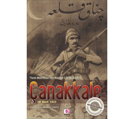 Çanakkale 18 Mart 1915 Yeni Mecmua'nın Nüsha-i Fevkaladesi