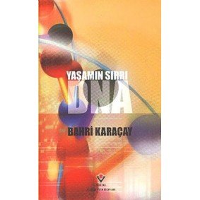 Yaşamın Sırrı DNA Yaşamın Sırrı DNA