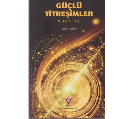 Güçlü Titreşimler - Müziğin Fiziği