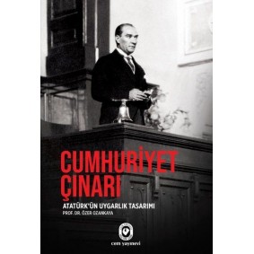 Cumhuriyet Çınarı - Atatürk'ün Uygarlık Tasarımı