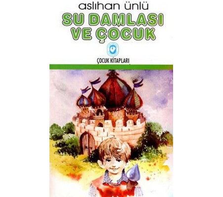Su Damlası ve Çocuk Su Damlası ve Çocuk